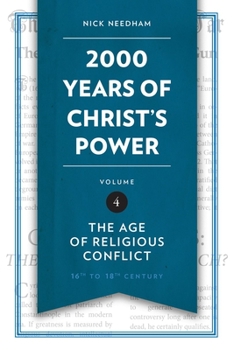 Hardcover 2,000 Years of Christ's Power, Volume 4: The Age of Religious Conflict Book