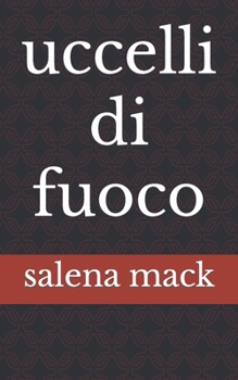 Paperback uccelli di fuoco [Italian] Book