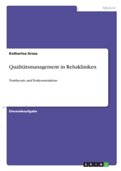 Paperback Qualitätsmanagement in Rehakliniken: Testtheorie und Testkonstruktion [German] Book