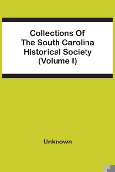 Paperback Collections Of The South Carolina Historical Society (Volume I) Book