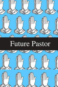 Future Pastor: Notebook