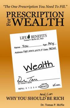 Paperback Prescription for Wealth: Why You Should (and can) Be Rich Book