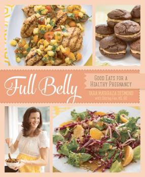 Paperback Full Belly: Good Eats for a Healthy Pregnancy Book