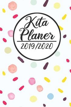 Paperback Kita Planer 2019 / 2020: Erzieherplaner 2019 2020 - Terminkalender A5, Kindergarten & Kita Planer, Kalender [German] Book