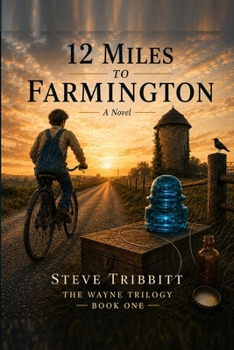 Paperback 12 Miles to Farmington (The Wayne Trilogy) Book