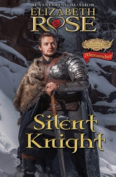 Silent Knight: Alexander - Book #5 of the Seasons of Fortitude