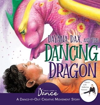 Hardcover Dayana, Dax, and the Dancing Dragon Book