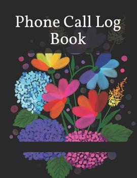Paperback Phone Call Log Book: Telephone Memo Notebook, Voice Mail And Telephone Message Tracker Large 8.5 x 11 inches 120 Pages Book