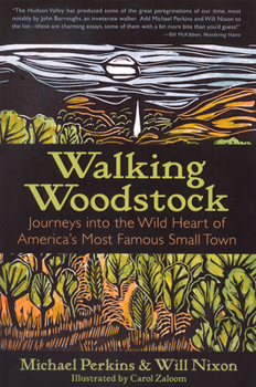 Paperback Walking Woodstock: Journeys Into the Wild Heart of America's Most Famous Small Town Book