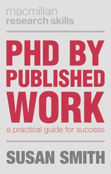 Paperback PhD by Published Work: A Practical Guide for Success Book