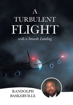 Hardcover A Turbulent Flight: with a Smooth Landing Book