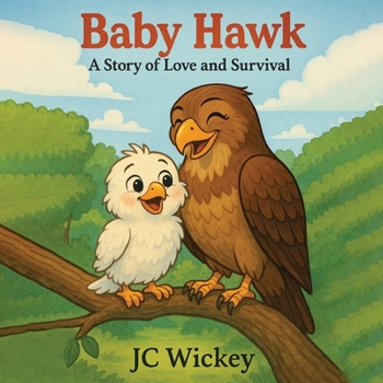 Baby Hawk: A Story of Love and Survival