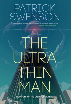 The Ultra Thin Man - Book #1 of the Worlds of the Union