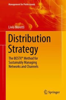 Hardcover Distribution Strategy: The Bestx(r) Method for Sustainably Managing Networks and Channels Book