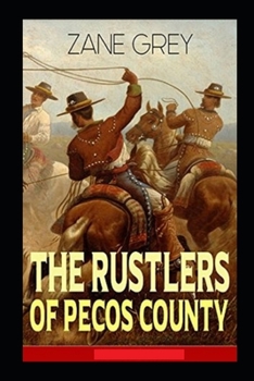Paperback The Rustlers of Pecos County Annotated Book