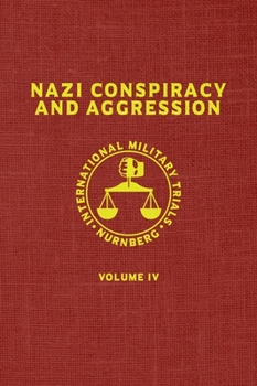 Hardcover Nazi Conspiracy And Aggression: Volume IV (The Red Series) Book