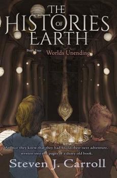 Worlds Unending - Book #4 of the Histories of Earth