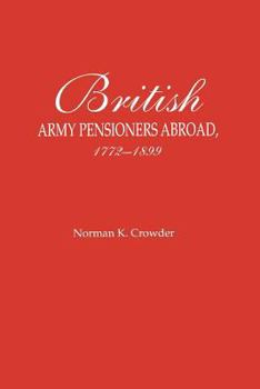 Paperback British Army Pensioners Abroad, 1772-1899 Book