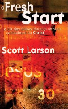 Paperback A Fresh Start: Following Through on Your Commitment to Christ Book