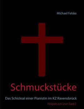 Paperback Schmuckstücke: Das Schicksal einer Pianistin im KZ Ravensbrück [German] Book