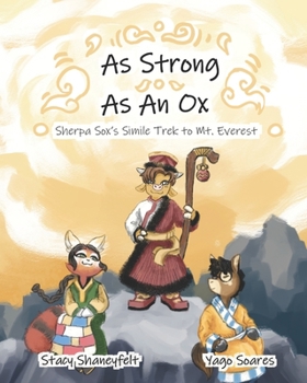 Paperback As Strong as An Ox: Sherpa Sox's Simile Trek to Mt. Everest Book
