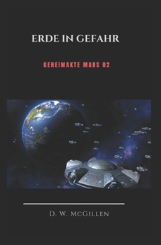 Paperback Erde in Gefahr: Geheimakte Mars 02 [German] Book