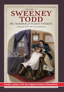 Hardcover Sweeney Todd, The Barber of Fleet-Street; Vol. I: Original title: The String of Pearls Book