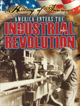 Paperback America Enters the Industrial Revolution Book