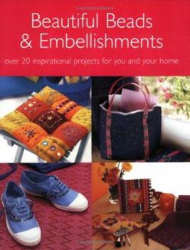 Paperback Beautiful Beads and Embellishments: Over 20 Inspirational Projects for You and Your Home Book