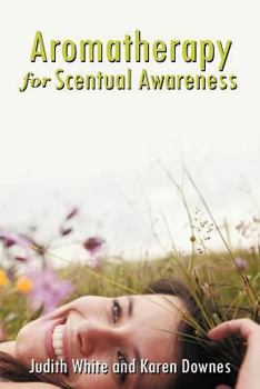Paperback Aromatherapy for Scentual Awareness Book