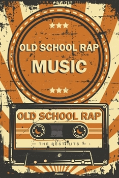 Old School Rap Music Planner: Retro Vintage Old School Rap Music Cassette Calendar 2020 - 6 x 9 inch 120 pages gift
