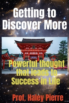 Paperback Getting to Discover more: Powerful thought that leads to Success in life Book