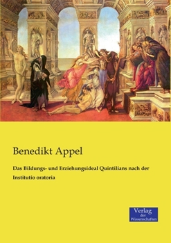 Paperback Das Bildungs- und Erziehungsideal Quintilians nach der Institutio oratoria [German] Book