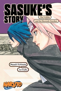 Paperback Naruto: Sasuke's Story--The Uchiha and the Heavenly Stardust Book