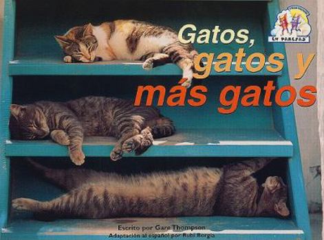 Paperback Gatos, Gatos, y Mas Gatos [Spanish] Book