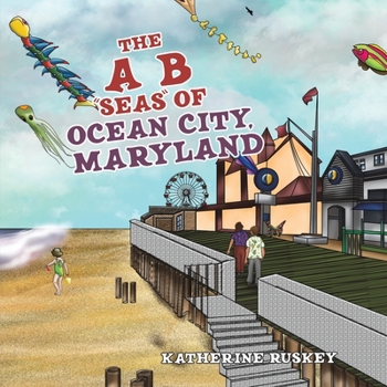Paperback The A B "Seas" of Ocean City, Maryland Book