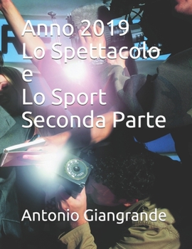 Paperback Anno 2019 Lo Spettacolo e Lo Sport Seconda Parte [Italian] Book