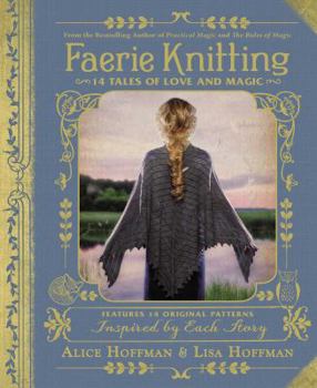 Hardcover Faerie Knitting: 14 Tales of Love and Magic Book