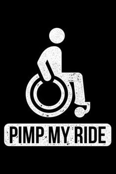Paperback Pimp My Ride: Lined A5 Notebook for Wheelchair User Book