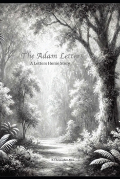 Letters Home: The Adam Letters