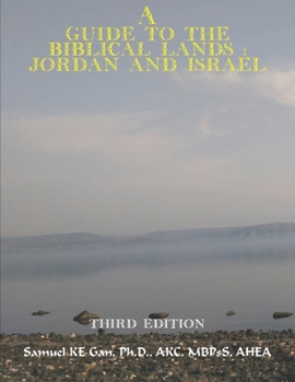 A Guide to the Biblical Lands: Jordan and Israel