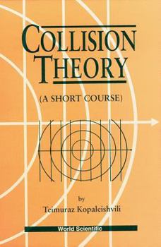 Hardcover Collision Theory: A Short Course Book