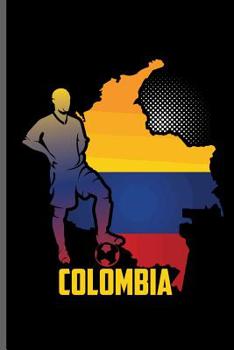 Paperback Colombia: World Cup Football Soccer notebooks gift (6x9) Dot Grid notebook to write in Book