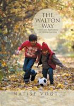 Hardcover The Walton Way, Lessons and Applications for Lifelong Learning Book