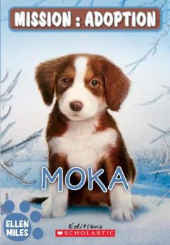 Paperback Mission: Adoption: Moka [French] Book
