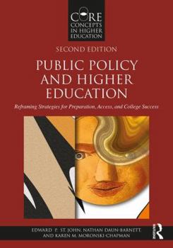 Paperback Public Policy and Higher Education: Reframing Strategies for Preparation, Access, and College Success Book