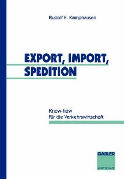 Paperback Export, Import, Spedition: Know-How Für Die Verkehrswirtschaft [German] Book