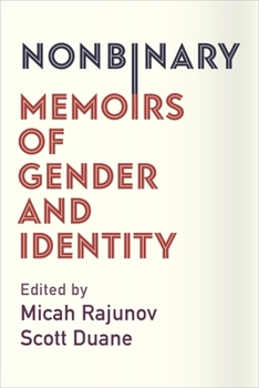 Hardcover Nonbinary: Memoirs of Gender and Identity Book