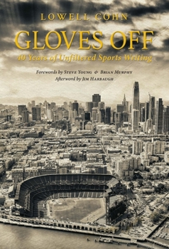 Hardcover Gloves Off: 40 Years of Unfiltered Sports Writing Book