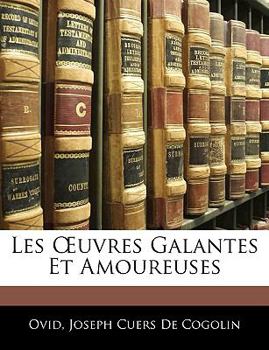 Paperback Les OEuvres Galantes Et Amoureuses [French] Book